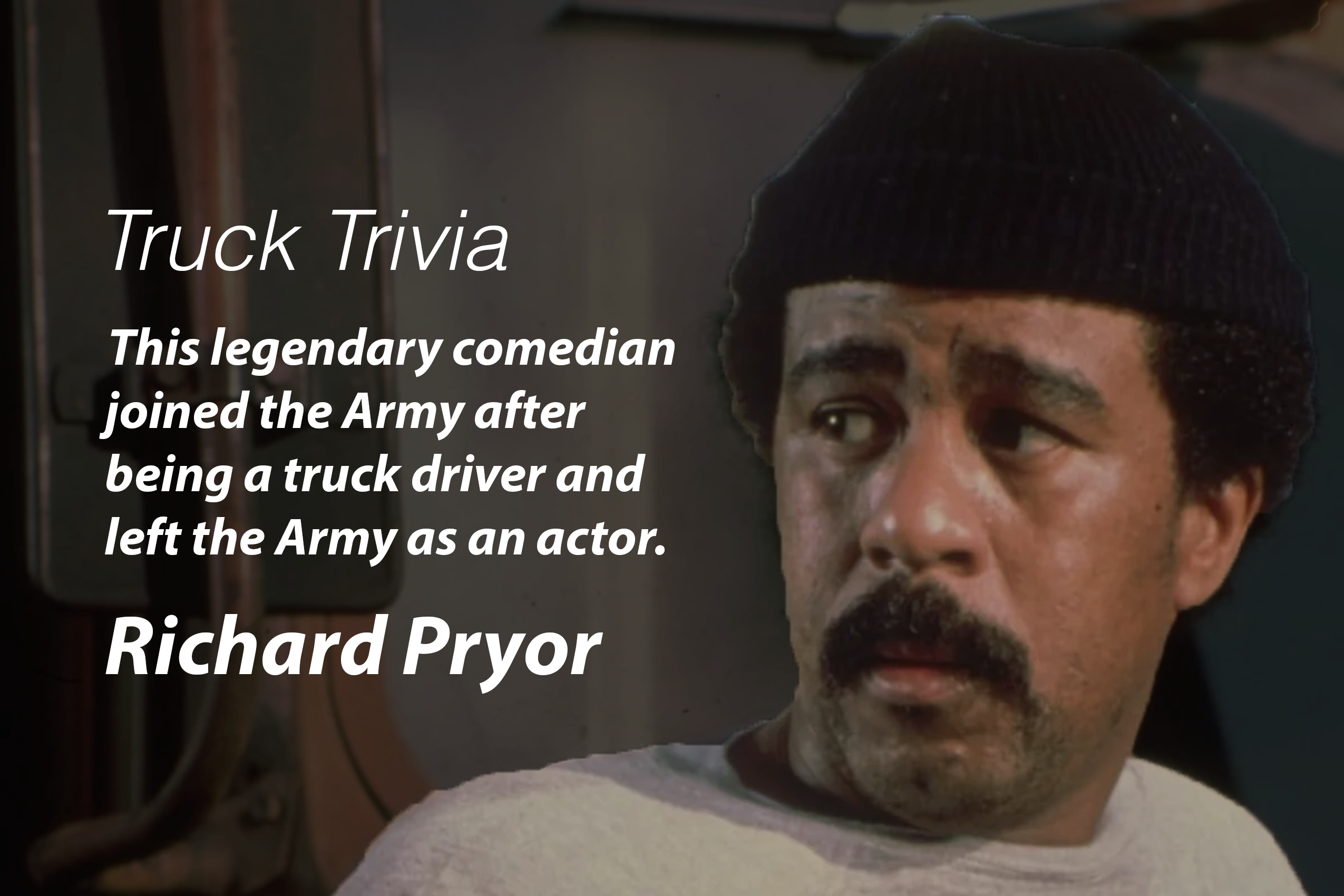 Richard Pryor, Truck Driver